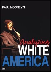 Poster Paul Mooney: Analyzing White America