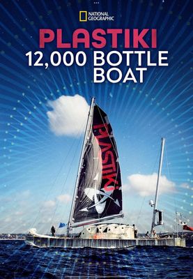 Plastiki: 12000 Bottle Boat poster