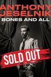 Anthony Jeselnik: Bones and All