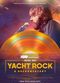 Film Yacht Rock: A Dockumentary