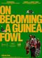 Film On Becoming a Guinea Fowl