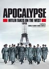 Apocalypse: Hitler attaque à l'Ouest