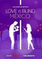 Film Love Is Blind: México