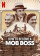 Film - How to Become a Mob Boss