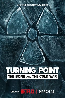 Turning Point: The Bomb and the Cold War poster