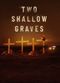 Film Two Shallow Graves: The McStay Family Murders