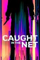 Film - Caught in the Net