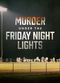 Film Murder Under the Friday Night Lights