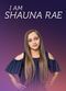 Film I Am Shauna Rae