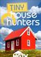 Film Tiny House Hunters