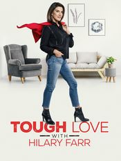 Poster Tough Love with Hilary Farr