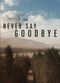 Film Never Say Goodbye