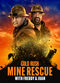 Film Gold Rush: Mine Rescue with Freddy & Juan