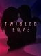 Film Twisted Love