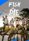 Film Fish or Die