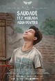 Film - Saudade fez Morada aqui Dentro