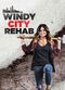 Film Windy City Rehab