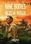 Nine Bodies in a Mexican Morgue