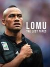 Lomu: The Lost Tapes