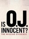 Is O.J. Innocent? The Missing Evidence