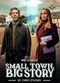 Film Small Town, Big Story