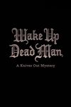 Wake Up Dead Man: A Knives Out Mystery