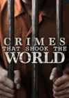 Crimes That Shook the World