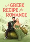 A Greek Recipe for Romance