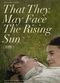 Film That They May Face the Rising Sun