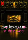 Jocul calamarului: Fireplace
