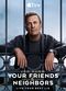 Film Your Friends and Neighbors