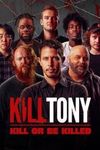 Kill Tony: Kill or Be Killed
