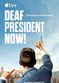 Film Deaf President Now!