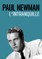 Film Paul Newman, l'intranquille