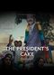 Film The President's Cake