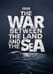 Film The War Between the Land and the Sea