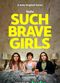 Film Such Brave Girls