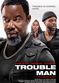 Film Trouble Man!