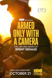 Poster Armed Only with a Camera: The Life and Death of Brent Renaud