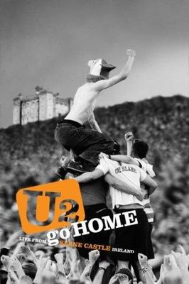 U2 Go Home: Live from Slane Castle poster