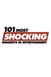 Poster 101 Most Shocking Moments in Entertainment