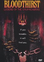 Bloodthirst: Legend of the Chupacabras