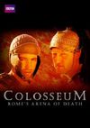 Colosseum: Rome's Arena of Death