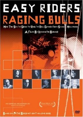 Easy Riders, Raging Bulls: How the Sex, Drugs and Rock 'N' Roll Generation Saved Hollywood poster