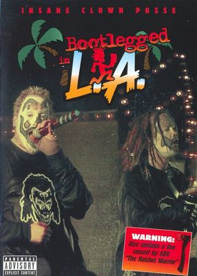 Insane Clown Posse: Bootlegged in L.A.