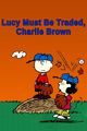 Film - Lucy Must Be Traded, Charlie Brown