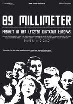 89 mm - Freiheit in der letzten Diktatur Europas