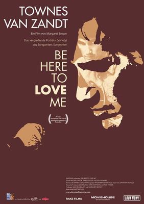 Be Here to Love Me: A Film About Townes Van Zandt poster