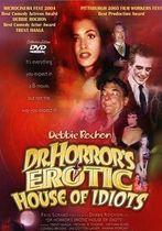 Dr. Horror's Erotic House of Idiots