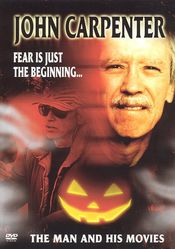 Poster John Carpenter: Fear Is Just the Beginning... The Man and His Movies